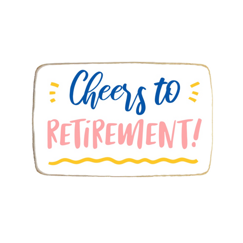 Cheers to Retirement Custom Cookies