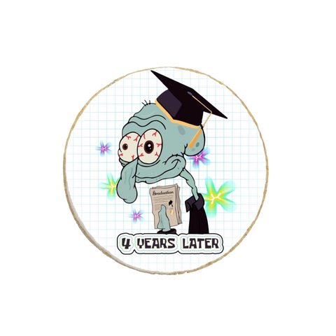"4 Years Later" Funny Graduation Custom Cookies