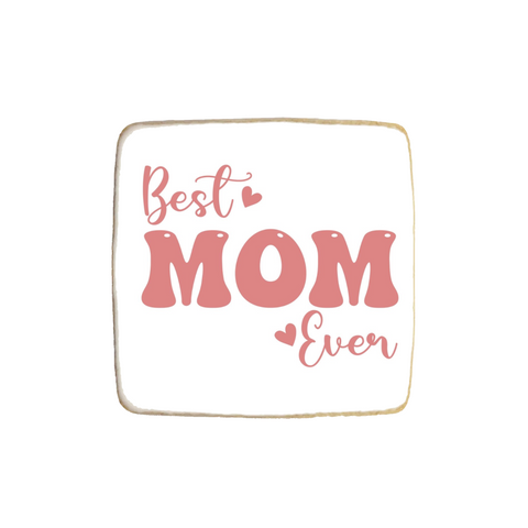 "Best Mom" Mother's Day Custom Cookies