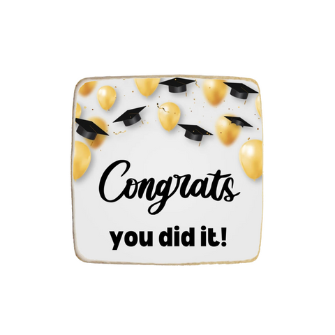 "Congrats, You Did It" Graduation Custom Cookies