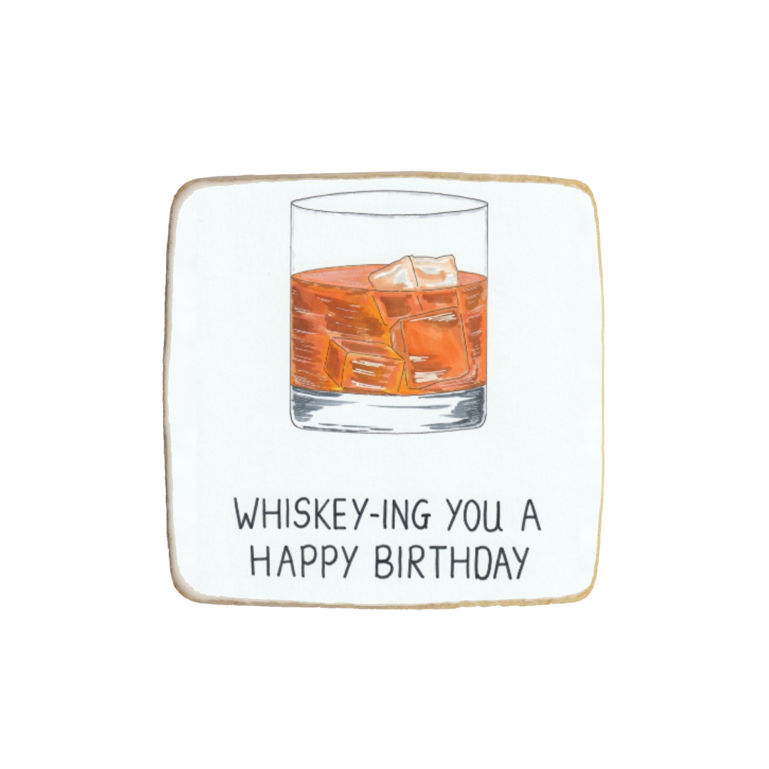 “Whiskey-ing You A Happy Birthday” Custom Cookies
