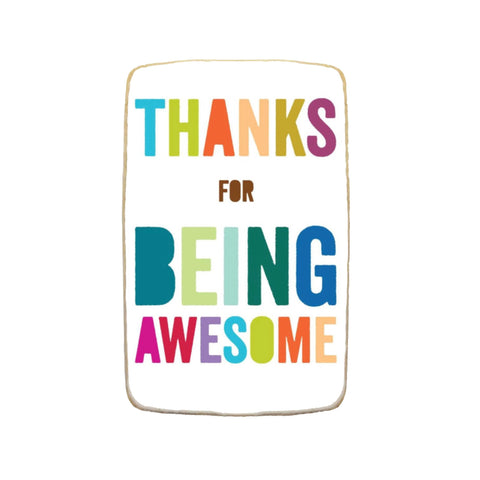 "Thanks for Being Awesome" Custom Appreciation Cookies