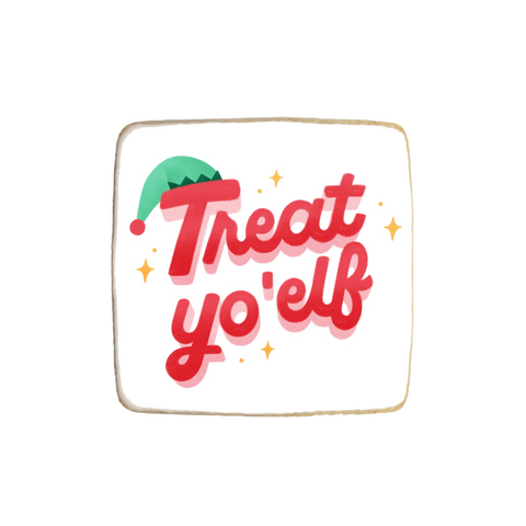 "Treat Yo'Elf" Christmas & New Year Custom Cookies
