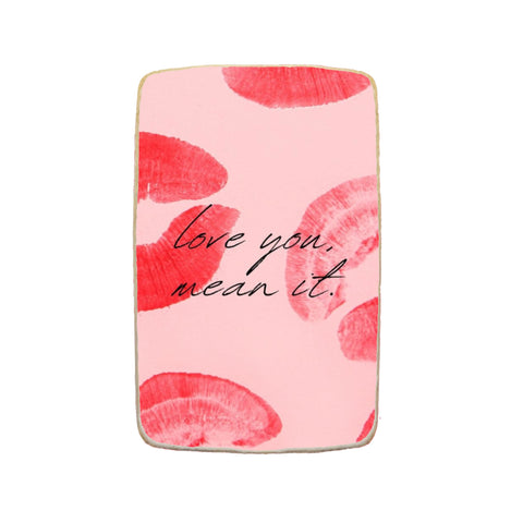 "Love You, Mean It" Valentine's Day Custom Cookies