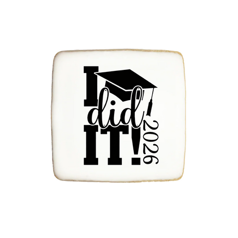 "I Did It" Class of 2026 Graduation Cookies